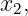x ,
 2
