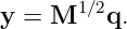 y = M1  ∕2q.
