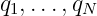 q1,...,qN
