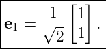 ---------------
|         [ ]  |
|e1 = √1-- 1  .|
--------2--1---|
