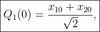 |--------x---+-x---|
Q1 (0) = -10√---20,|
--------------2-----
