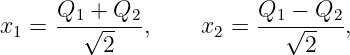 x  = Q1-+√--Q2-,    x  = Q1-√−-Q2-,
 1        2         2        2
