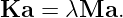 Ka  = λMa.
