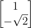 [     ]
   1
 − √2--