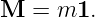 M  = m1.
