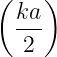( ka)
  ---
  2