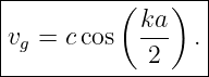|------------------|
|          (   )   |
|vg = ccos   ka- . |
-------------2-----

