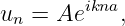         ikna
un = Ae    ,
