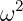   2
ω
