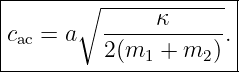 |-------∘--------------|
|         -----κ------ |
|cac = a  2(m1  + m2 ).|
-----------------------
