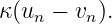 κ(un − vn ).
