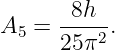        8h
A5 =  ---2-.
      25π

