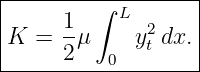 |--------∫-L-------|
|     1-      2    |
|K =  2μ  0  yt dx.|
--------------------
