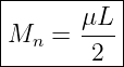 |----------|
|      μL- |
|Mn  =  2  |
-----------
