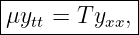 |------------|
|μytt = T yxx,
--------------
