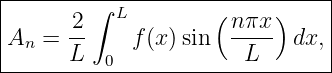 |--------∫---------------------|
|     -2   L        ( nπx-)    |
An  = L     f (x)sin   L    dx,|
----------0---------------------
