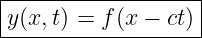|------------------|
-y(x,t) =-f(x-−-ct)-
