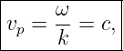 |------------|
|vp = ω-=  c,|
------k------|
