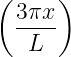 ( 3πx )
  ----
   L