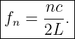 |---------|
|     nc- |
fn =  2L. |
-----------
