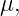 μ,
