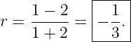             |----|
    1-−-2-  |  1-|
r = 1 + 2 = |− 3.|
            ------

