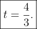 |------|
|    4-|
|t = 3.|
--------
