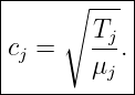|----∘-----|
|          |
cj =    Tj.|
|       μj |
------------
