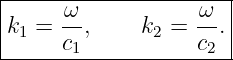 |---------------------|
|     ω            ω  |
k1 = c- ,    k2 = c-. |
------1------------2---

