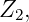 Z2,
