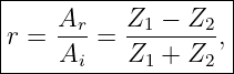 |-------------------|
r = Ar- =  Z1 −-Z2, |
|    Ai    Z1 + Z2  |
---------------------
