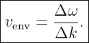 |------------|
|       Δ ω  |
|venv = ----.|
--------Δk---
