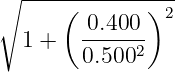∘ ---------------
( 0.400 )2
1 + -----2-
0.500