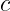 c  