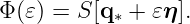Φ (𝜀) = S[q∗ + 𝜀η ].
