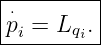 |--------|
p⋅ = L  .|
--i----qi--
