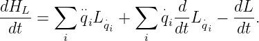 dHL--= ∑   ⋅⋅q L⋅ + ∑   ⋅q d-L ⋅ − dL-.
 dt         i qi       idt  qi    dt
         i          i

