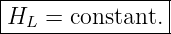 |----------------|
-HL--=-constant.-|
