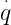 ⋅q
