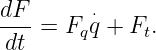 dF       ⋅
--- = Fq q + Ft.
 dt
