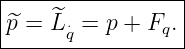 |----------------|
p^=  ^L⋅q = p + Fq.|
------------------
