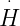  ⋅
H