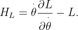       ⋅∂L
HL  = 𝜃--⋅ − L.
        ∂𝜃
