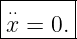 |⋅⋅-----|
-x-=-0.-
