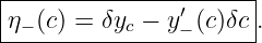 |---------------------|
|η− (c) = δyc − y′− (c)δc|.
-----------------------
