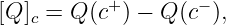           +        −
[Q ]c = Q (c ) − Q (c ),
