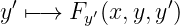 y′ ↦− → F ′(x, y,y′)
        y
