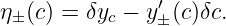 η (c) = δy −  y′(c)δc.
 ±        c    ±
