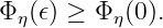 Φ η(𝜖) ≥ Φη(0).
