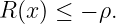 R (x) ≤ − ρ.
